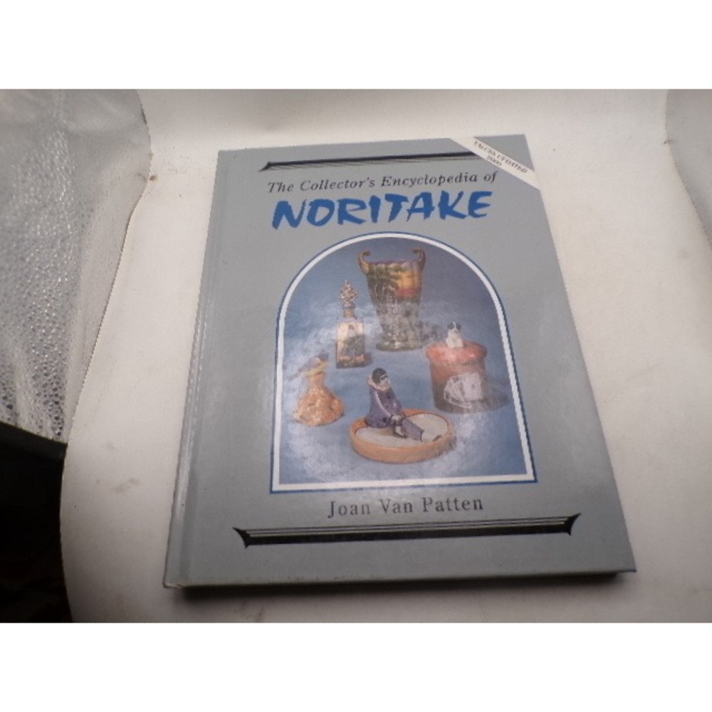 The Collector's Encyclopedia of Noritake Joan Van Patten Hardcover Book 2000